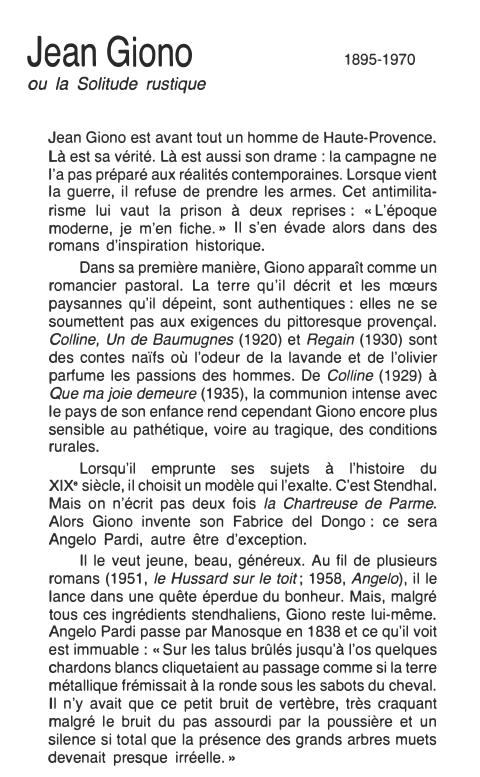 Prévisualisation du document Jean Giono

1895-1970

ou la Solitude rustique
Jean Giono est avant tout un homme de Haute-Provence.
Là est sa vérité....