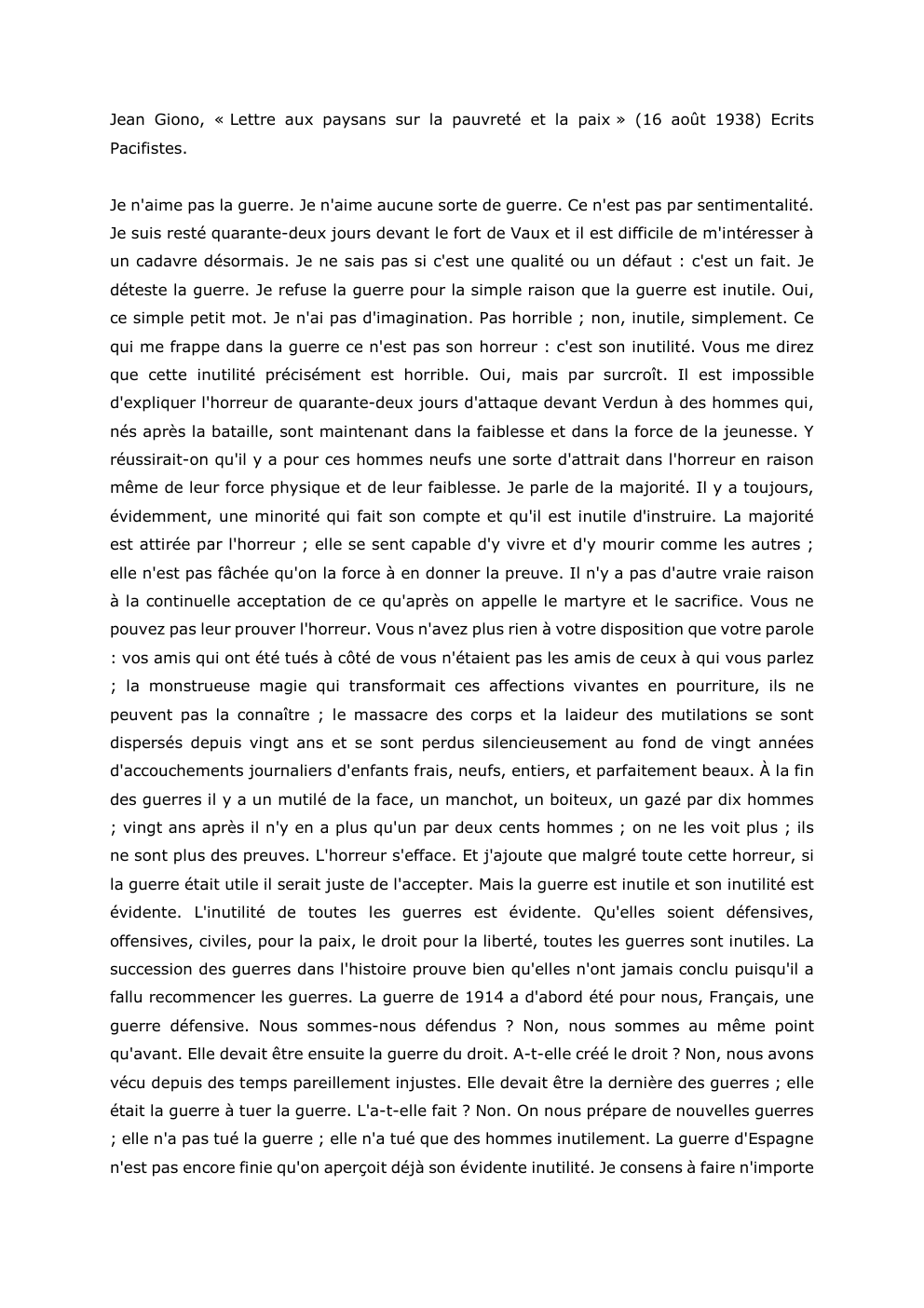 Prévisualisation du document Jean Giono, « Lettre aux paysans sur la pauvreté et la paix » (16 août 1938) Ecrits
Pacifistes.
Je n'aime...