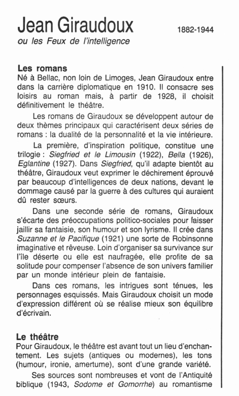 Prévisualisation du document Jean Giraudoux

1882-1944

ou les Feux de l'intelligence
Les romans
Né à Bellac, non loin de Limoges, Jean Giraudoux entre...