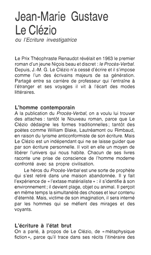 Prévisualisation du document Jean-Marie Gustave
Le
Clézio
ou /'Ecriture investigatrice
Le Prix Théophraste Renaudot révélait en 1963 le premier
roman d'un jeune Niçois...