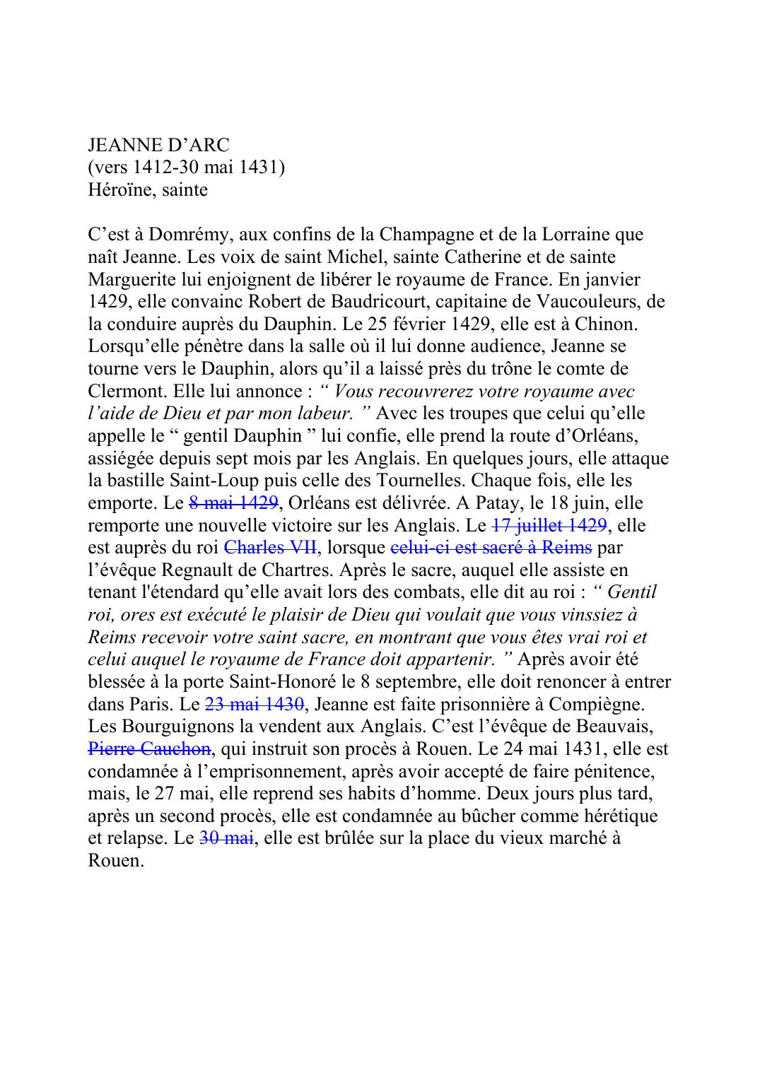 Prévisualisation du document JEANNE D'ARC (vers 1412-30 mai 1431) Héroïne, sainte  C'est à Domrémy, aux confins de la Champagne et de la Lorraine que naît Jeanne.