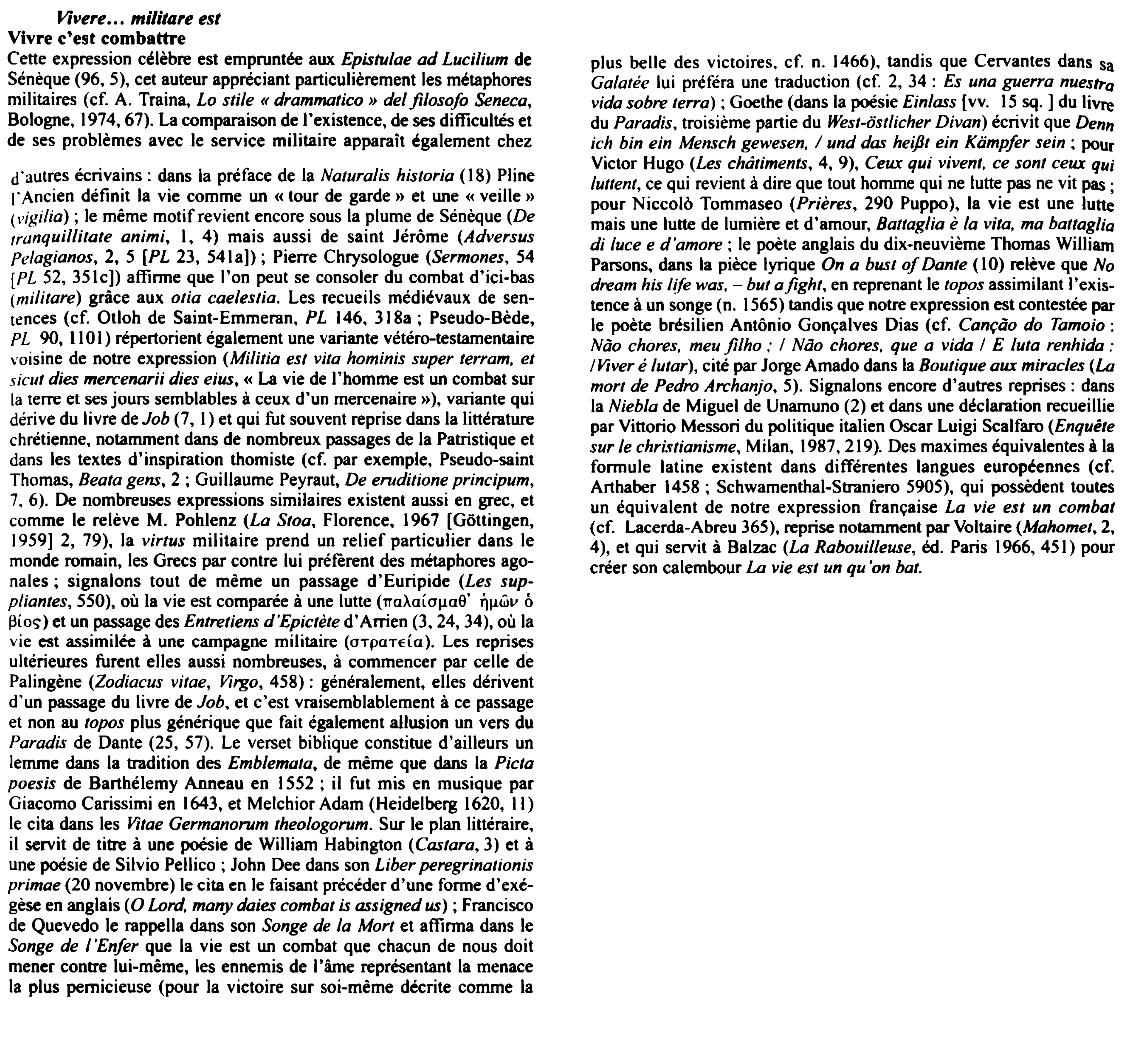 Prévisualisation du document Jlivere.. . militare est
Vivre c'est combattre
Cette expression célèbre est empruntée aux Epistu/ae ad Lucilium de
Sénèque (96, 5),...