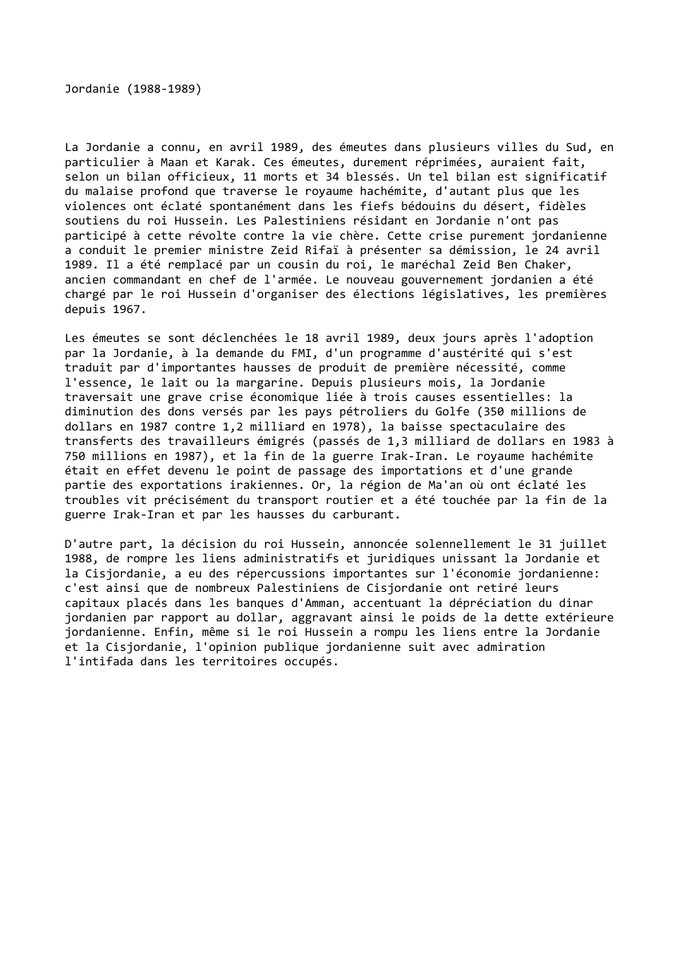Prévisualisation du document Jordanie (1988-1989)

La Jordanie a connu, en avril 1989, des émeutes dans plusieurs villes du Sud, en
particulier à Maan...