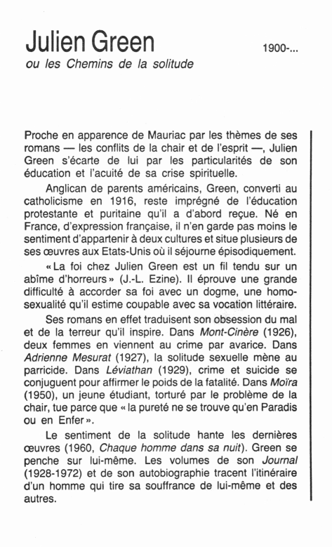 Prévisualisation du document Julien Green

1900-...

ou les Chemins de la solitude

Proche en apparence de Mauriac par les thèmes de ses
romans...
