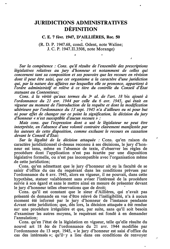 Prévisualisation du document JURIDICTIONS ADMINISTRATIVES DÉFINITION C.E. 7 févr. 1947, D'AILLIÈRES, Rec. 50