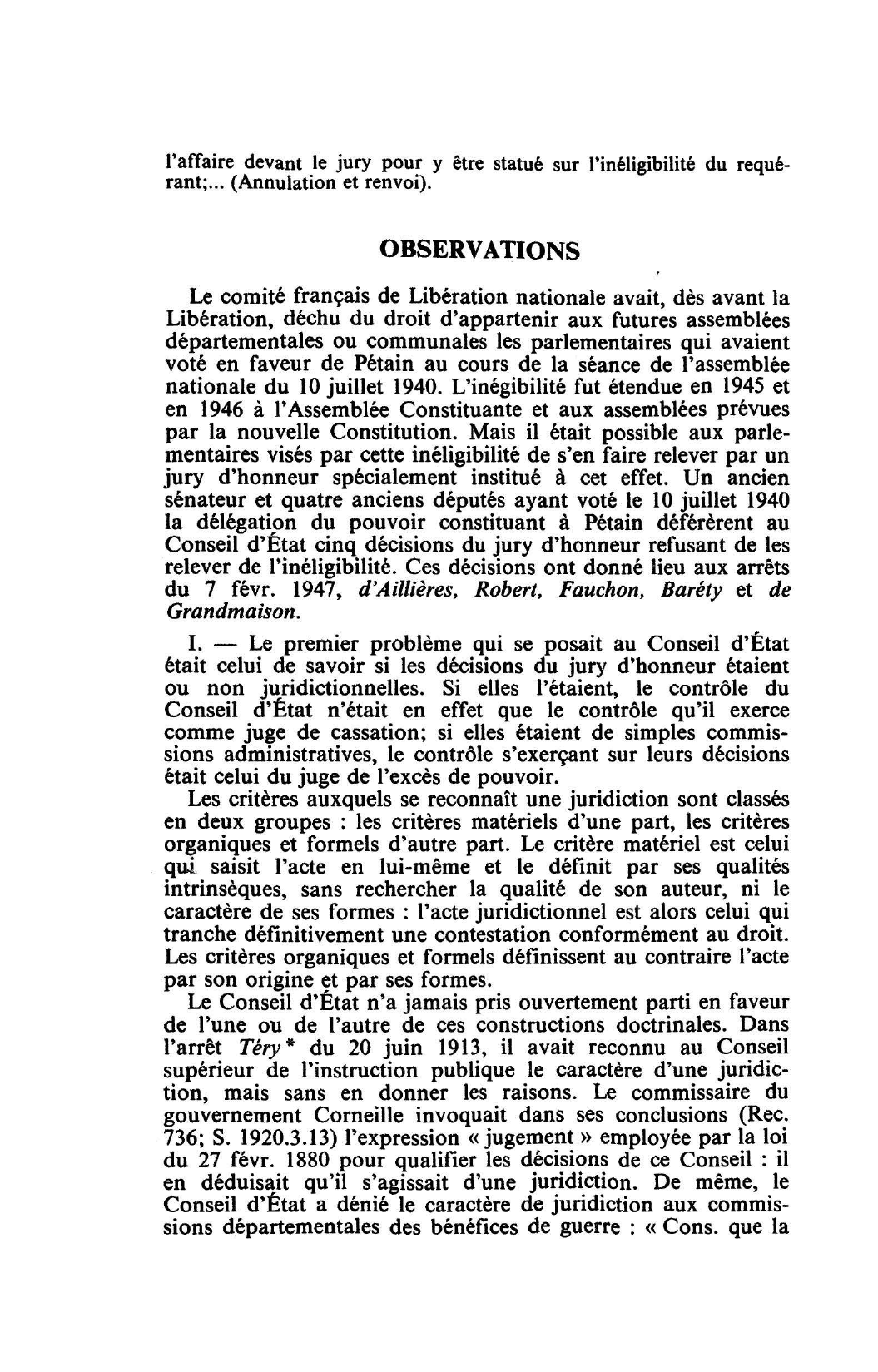 Prévisualisation du document JURIDICTIONS ADMINISTRATIVES DÉFINITION C.E. 7 févr. 1947, D'AILLIÈRES, Rec. SO