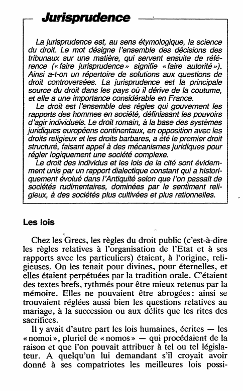 Prévisualisation du document Jurisprudence
La jurisprudence est, au sens étymologique, la science
du droit. Le mot désigne l'ensemble des décisions des
tribunaux sur...