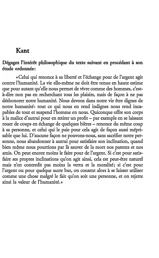 Prévisualisation du document Kant
Dégagez l'intérêt philosophique du texte suivant en procédant à son
étude ordonnée:
« Celui qui renonce à sa liberté...