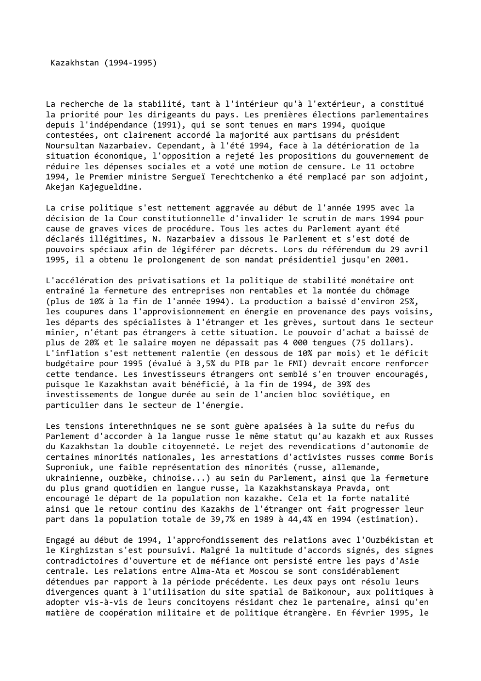 Prévisualisation du document Kazakhstan (1994-1995)

La recherche de la stabilité, tant à l'intérieur qu'à l'extérieur, a constitué
la priorité pour les dirigeants du...