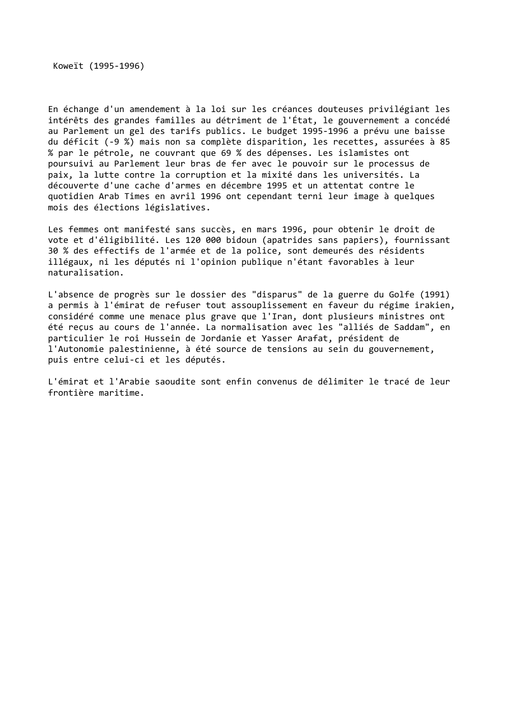 Prévisualisation du document Koweït (1995-1996)

En échange d'un amendement à la loi sur les créances douteuses privilégiant les
intérêts des grandes familles au...