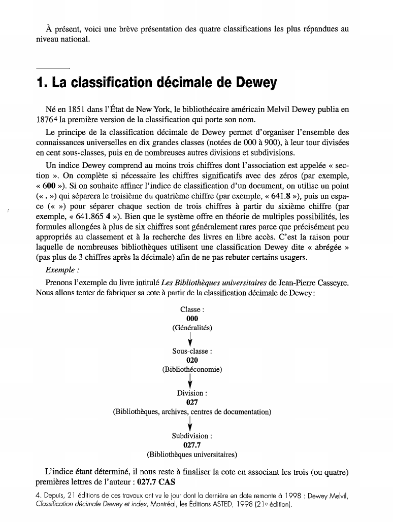 Prévisualisation du document l

À présent, voici une brève présentation des quatre classifications les plus répandues au
niveau national.

1. La classification décimale...