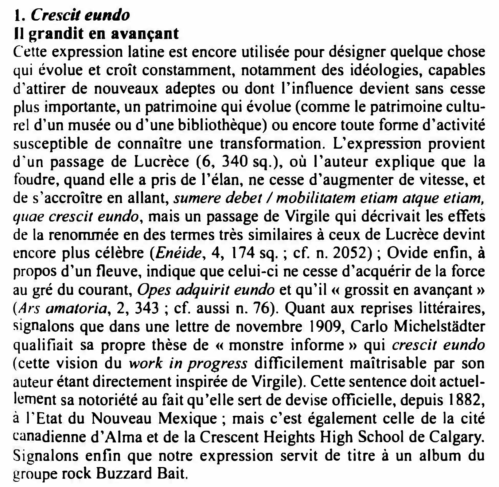 Prévisualisation du document l. Crescit eundo

Il grandit en avançant
c·ette expression latine est encore utilisée pour désigner quelque chose
qui évolue et...