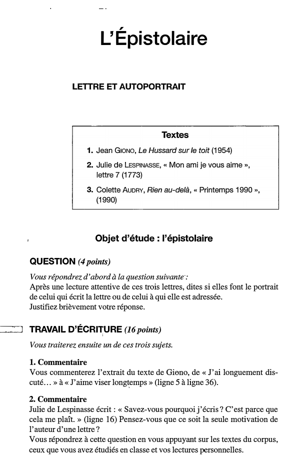 Prévisualisation du document L' Épistolaire
LETTRE ET AUTOPORTRAIT

Textes
1. Jean G10No, Le Hussard sur le toit (1954)
2. Julie de LESPINASSE, «...