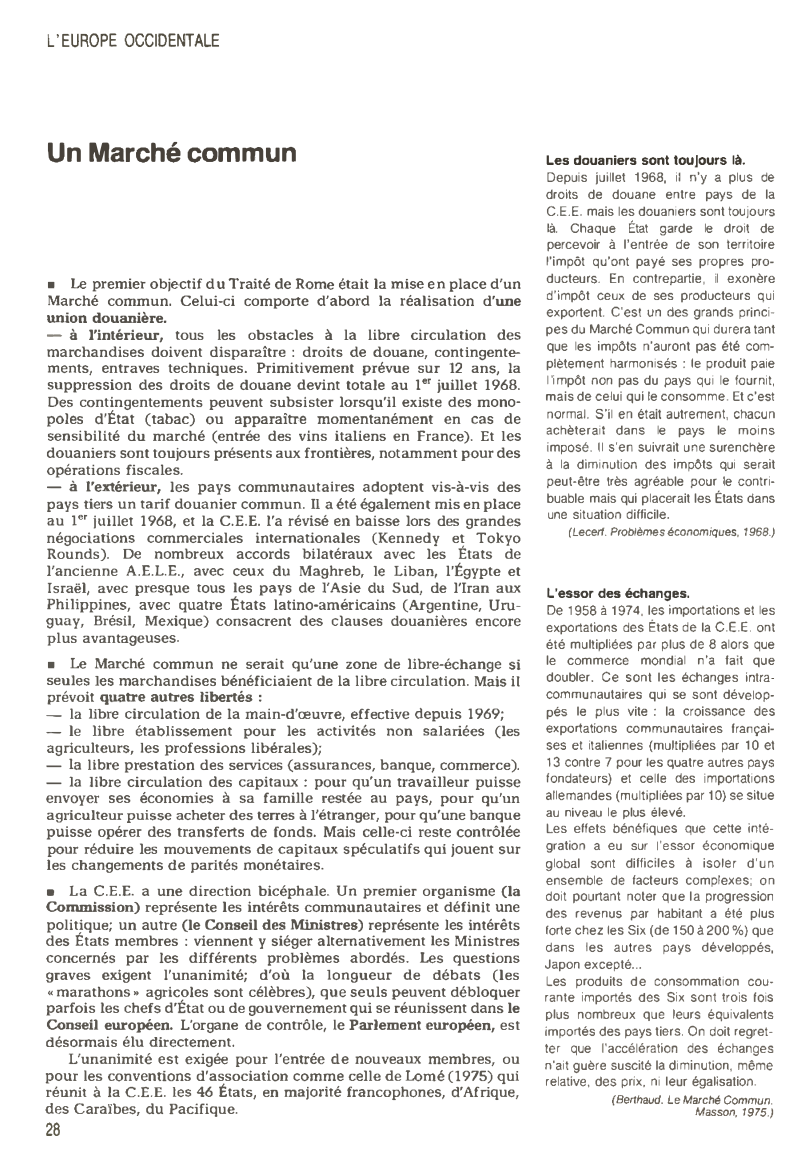 Prévisualisation du document L ' EUROPE OCCIDENTALE

Un Marché commun

■ Le premier objectif d u Traité de Rome était la mise e n...