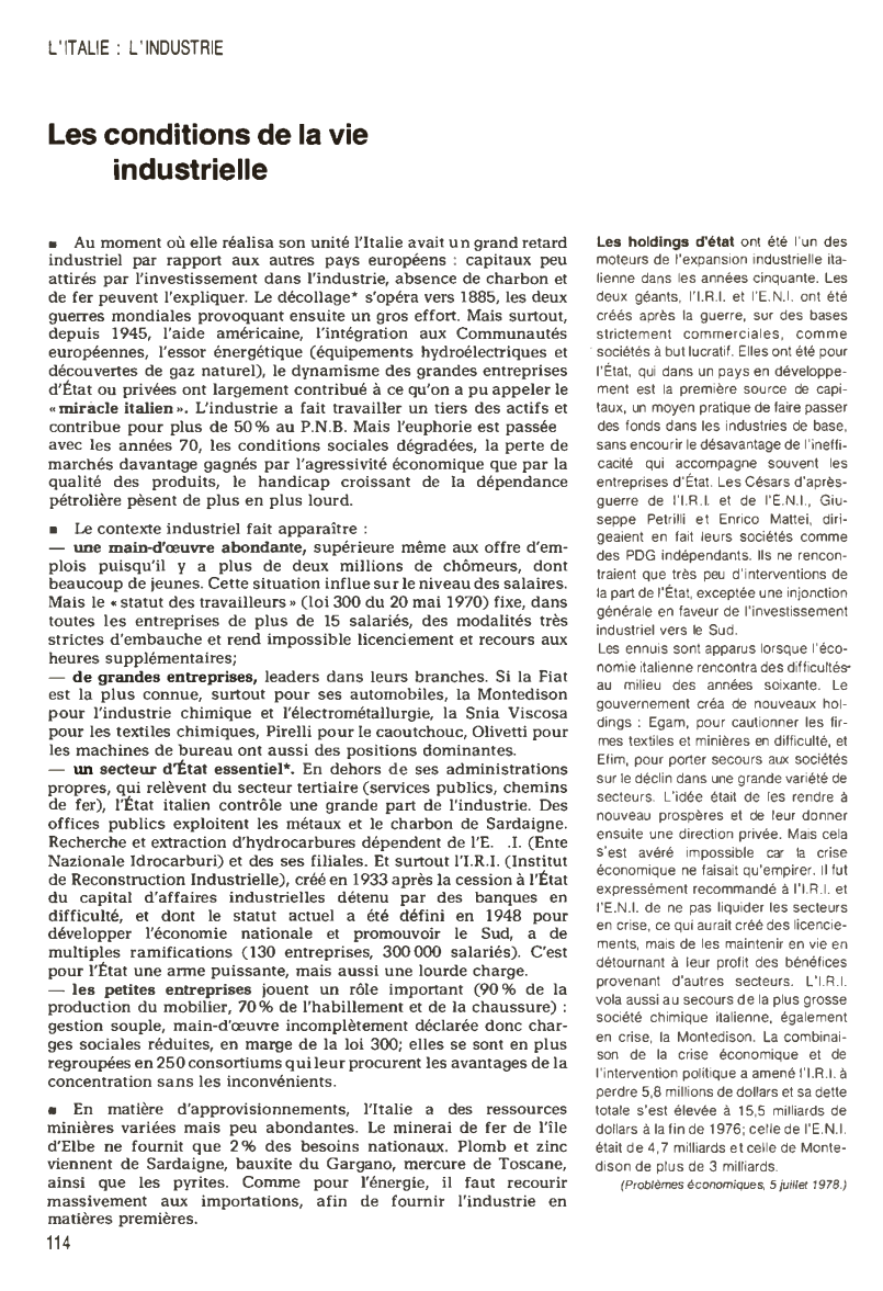 Prévisualisation du document L' ITAL!E : L' INDUSTRIE

Les conditions de la vie
industrielle
■ Au moment où elle réalisa son unité l'Italie...