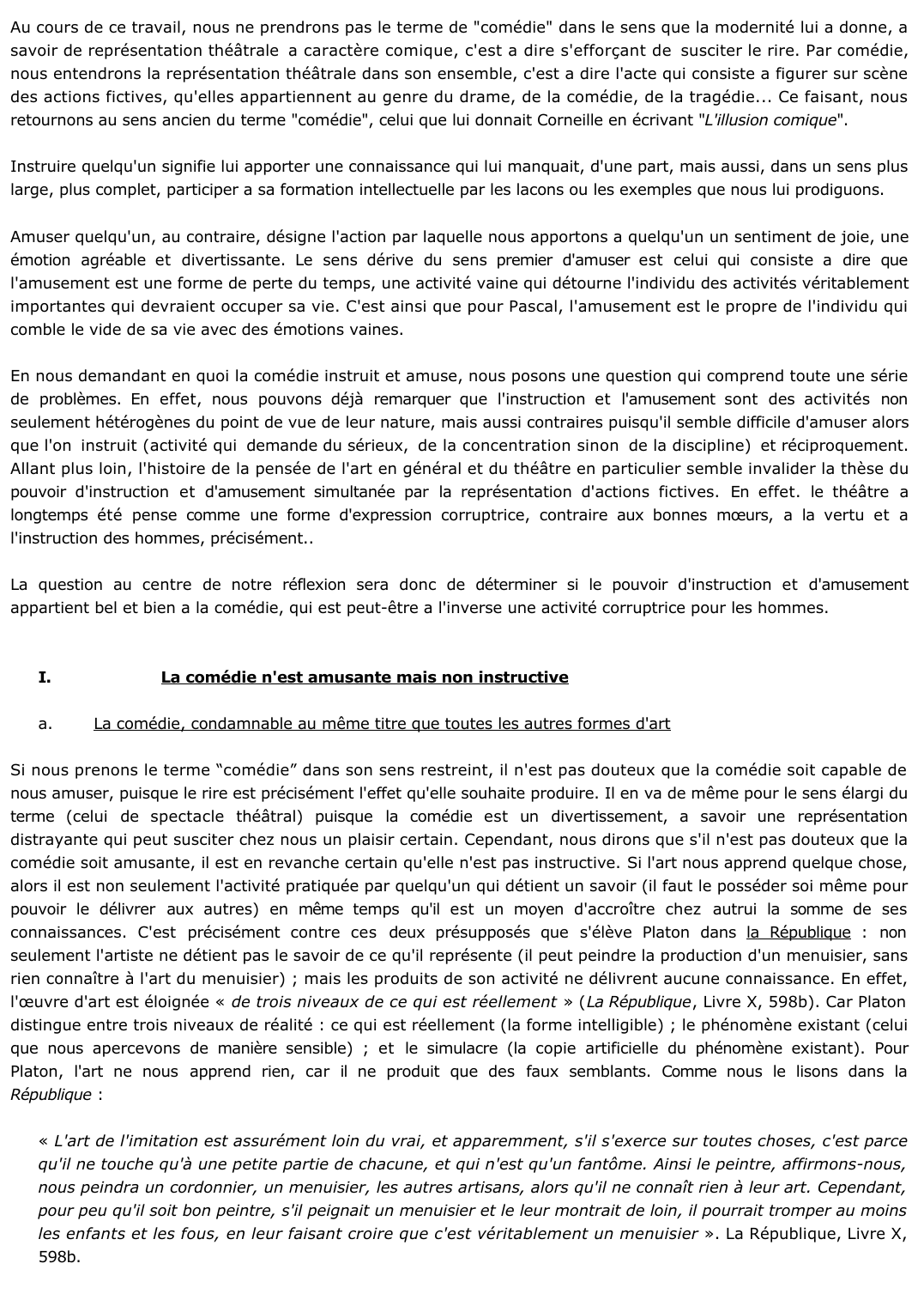 Prévisualisation du document 	La comédie est faite pour divertir mais sa vocation est également d'instruire. À partir de votre connaissance du théâtre comique et en particulier de Tartuffe, vous construirez un développement argumenté d'une quarantaine de lignes pour montrer comment les débats d'idées trouvent au théâtre un mode d'expression efficace ?