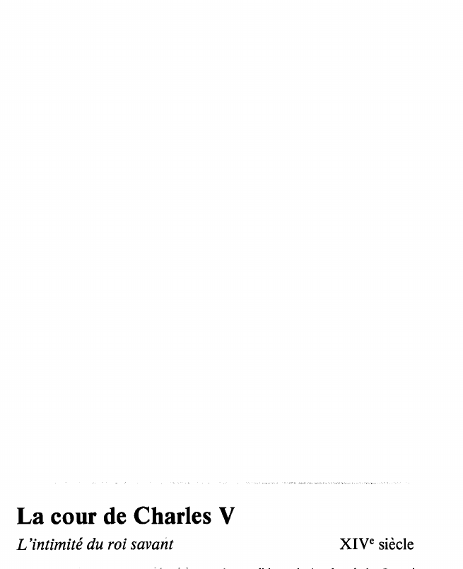 Prévisualisation du document La cour de Charles VL'intimité du roi savant	XIVe siècle