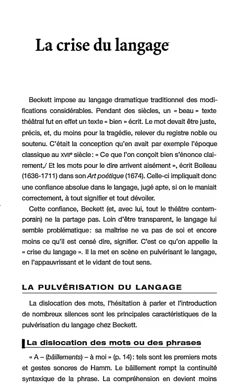 Prévisualisation du document La crise du langage
Beckett impose au langage dramatique traditionnel des modi­
fications considérables. Pendant des siècles, un « beau...