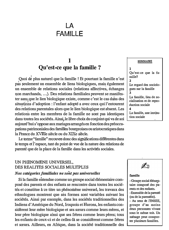 Prévisualisation du document LA
FAMILLE

1
Qu'est-ce que la famille ?
Quoi dJ plus naturel que la famille! Et pourtant la famille n'est...