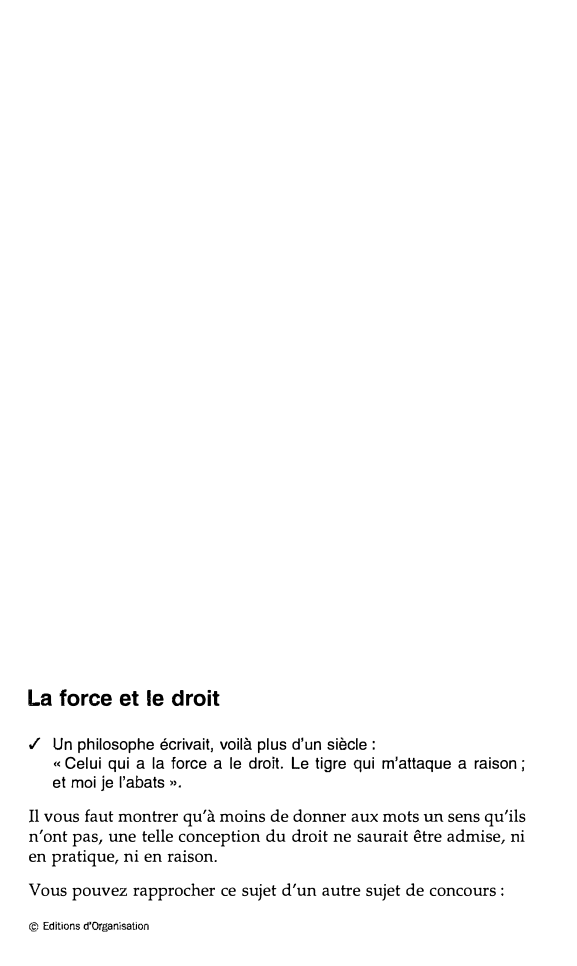 Prévisualisation du document La force et le droit
✓ Un philosophe écrivait, voilà plus d'un siècle :
« Celui qui a la force...