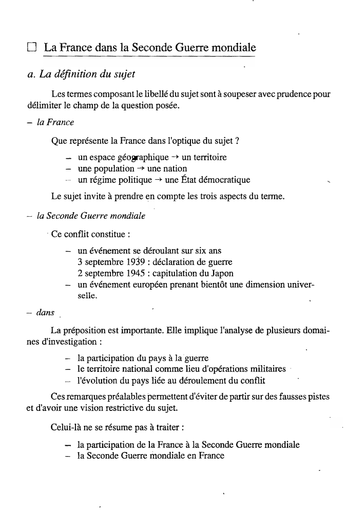 Prévisualisation du document □

La France dans la Seconde Guerre mondiale

a. La définition du sujet
Les termes composant le libellé du sujet...