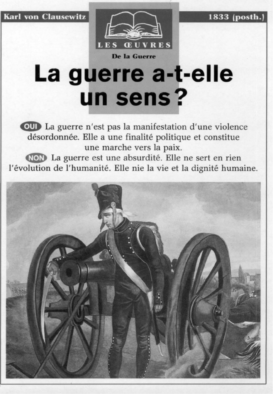 Prévisualisation du document « La guerre est la continuation de la politique par d'autres moyens. » Clausewitz, De la guerre. Commentez cette citation	?