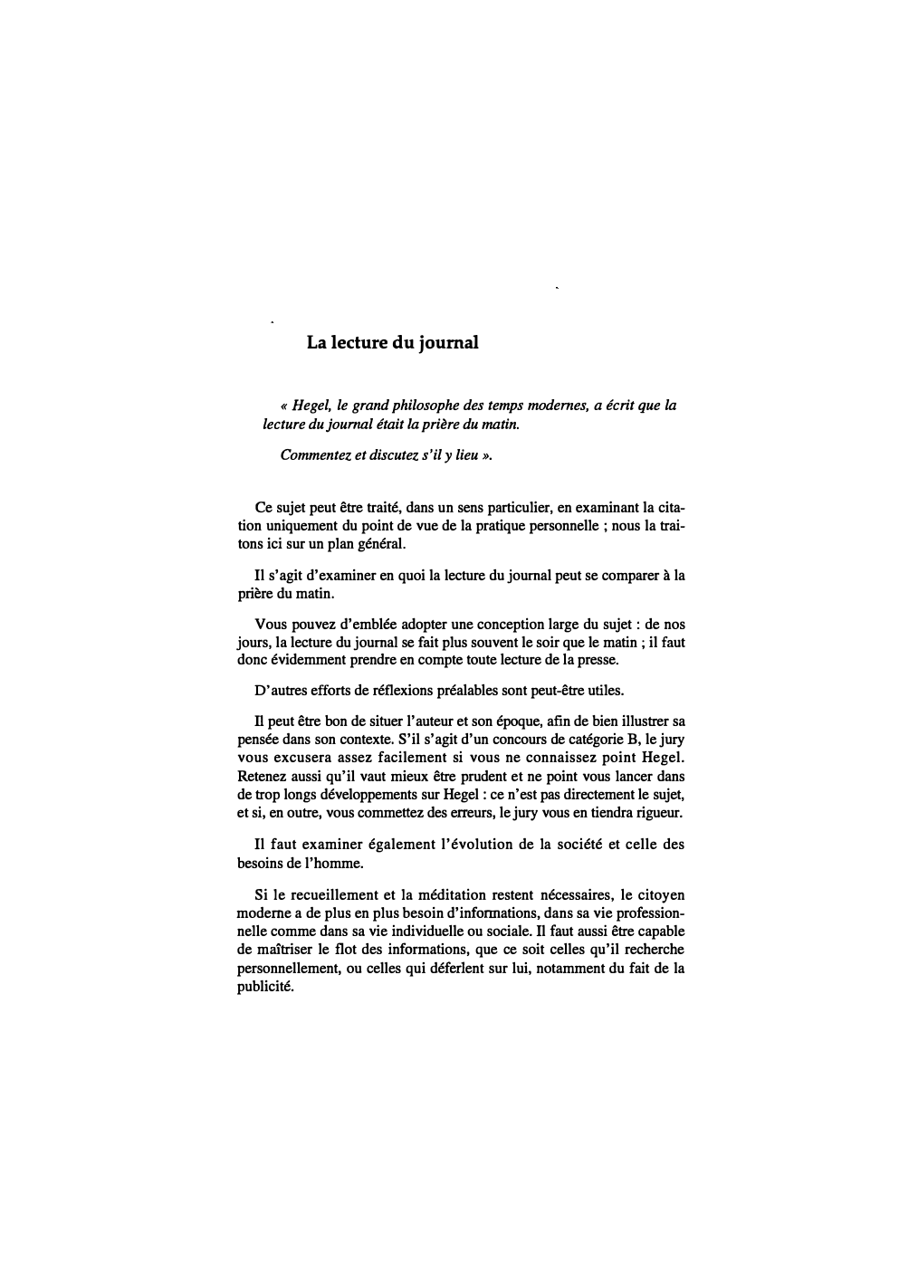 Prévisualisation du document La lecture du journal
« Hegel, le grand philosophe des temps modernes, a écrit que la
lecture du journal était...