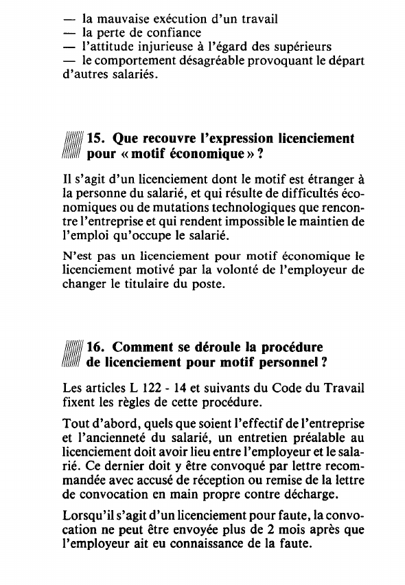 Prévisualisation du document la mauvaise exécution d 'un travailla perte de confiancel'attitude injurieuse à l'égard des supérieursle comportement désagréable provoquant le d épartd'autres salariés.