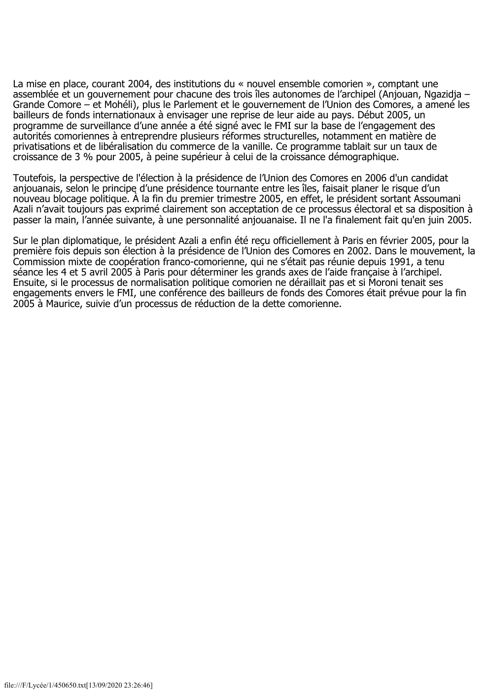 Prévisualisation du document La mise en place, courant 2004, des institutions du « nouvel ensemble comorien », comptant une
assemblée et un gouvernement...