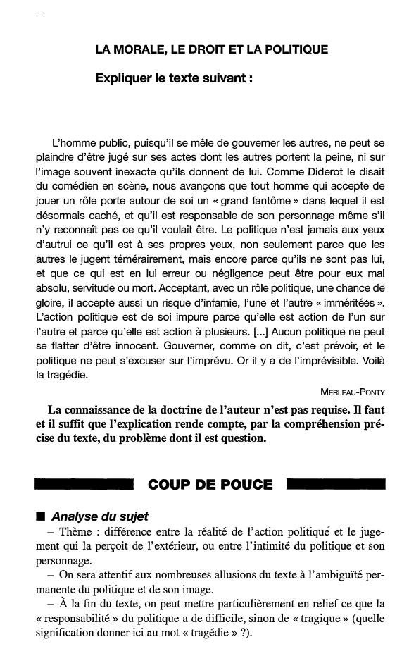 Prévisualisation du document LA MORALE, LE DROIT ET LA POLITIQUE

Expliquer le texte suivant :

L'homme public, puisqu'il se mêle de gouverner les...