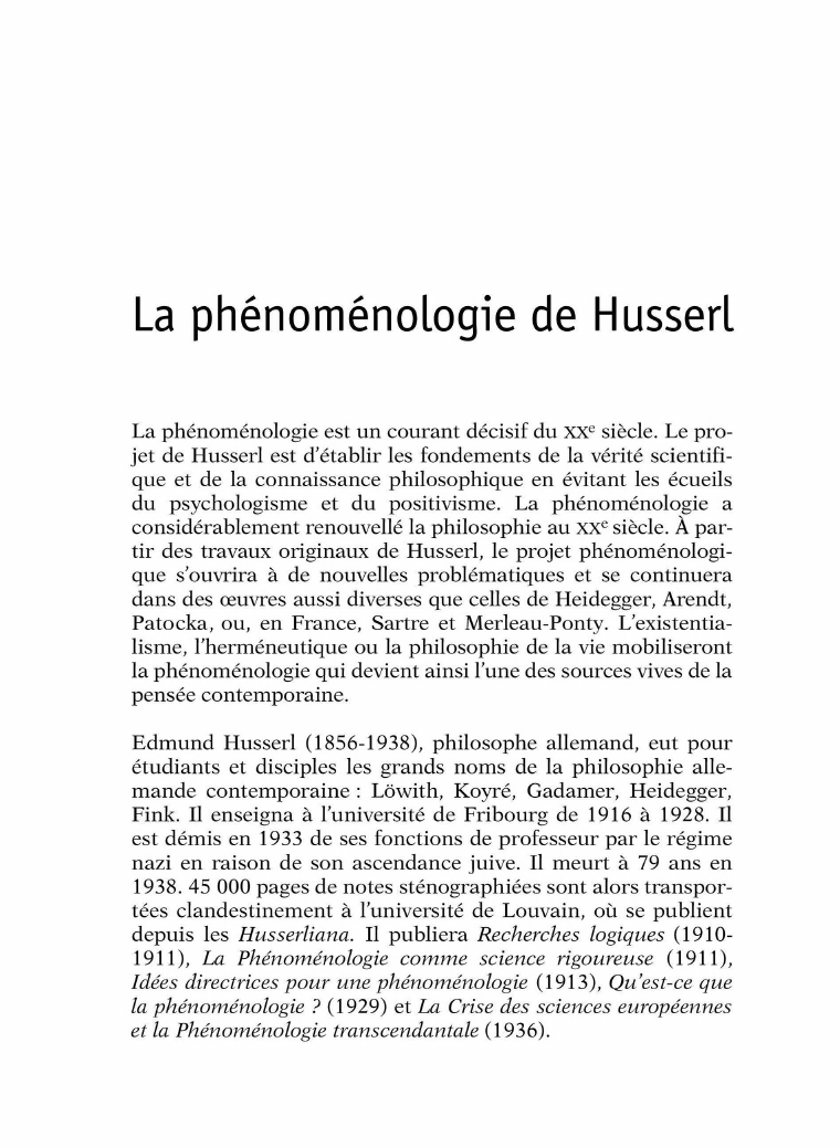Prévisualisation du document La phénoménologie de Husserl
La phénoménologie est un courant décisif du xx:e siècle. Le projet de Husserl est d'établir les...