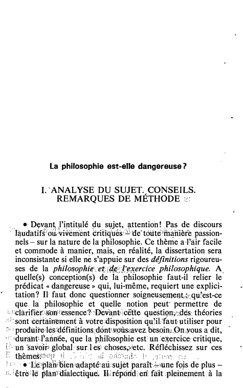 Prévisualisation du document La philosophie est-elle dangereuse 7

1. ··ANALYSE DU SUJET. CONSEILS.
REMARQUES DE MÉTHODE :.:'.:
. .. •·...