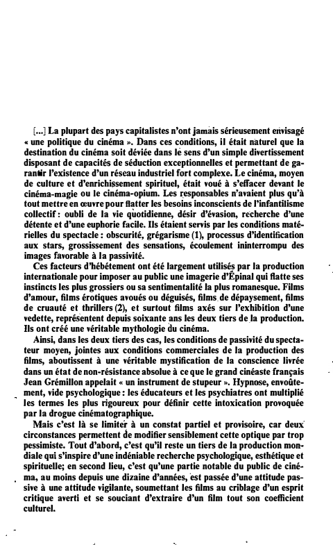 Prévisualisation du document [•.•] La plupart des pays capitalistes n'ontjamàis sérieusement envisagé
« une politique du cinéma ». Dans ces conditions, il était...