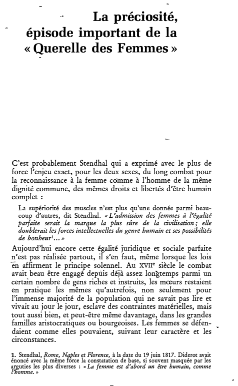 Prévisualisation du document La préciosité,
épisode important de la
« Querelle des Femmes »

C'est probablement Stendhal qui a exprimé avec le plus...