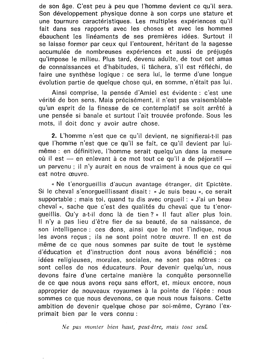 Prévisualisation du document La psychologie du caractère apporte-t-elle une confir-mation ou un démenti à cette pensée d'Amiel : « L'hom¬me n'est que ce qu'il devient, vérité profonde; l'hom¬me ne devient que ce qu'il est, vérité plus profonde encore »?