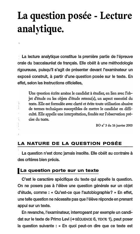 Prévisualisation du document La question posée - Lecture
analytique.
La lecture analytique constitue la première partie de l'épreuve
orale du baccalauréat de français....