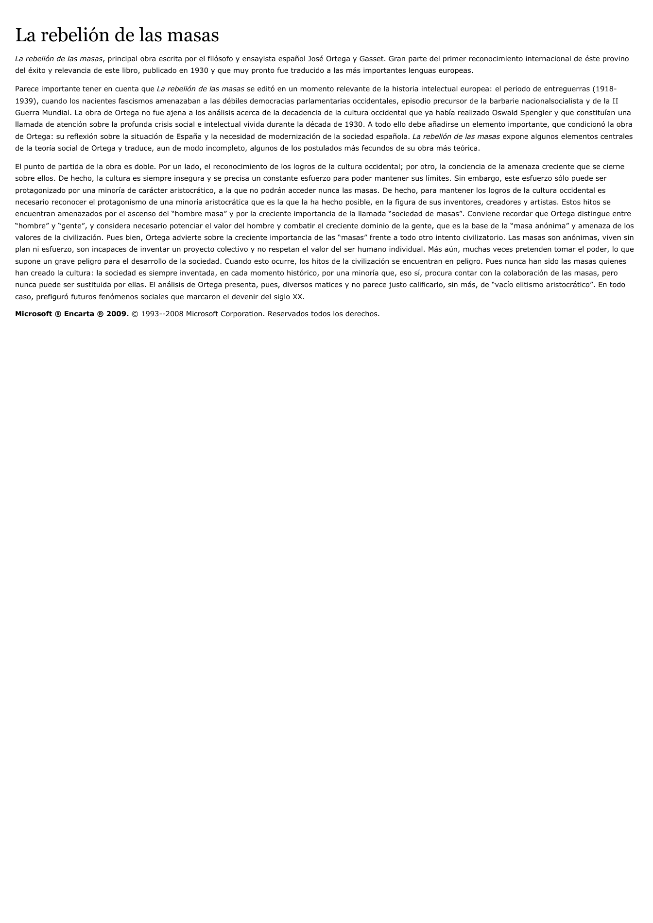 Prévisualisation du document La rebelión de las masasLa rebelión de las masas, principal obra escrita por el filósofo y ensayista español José Ortega y Gasset.