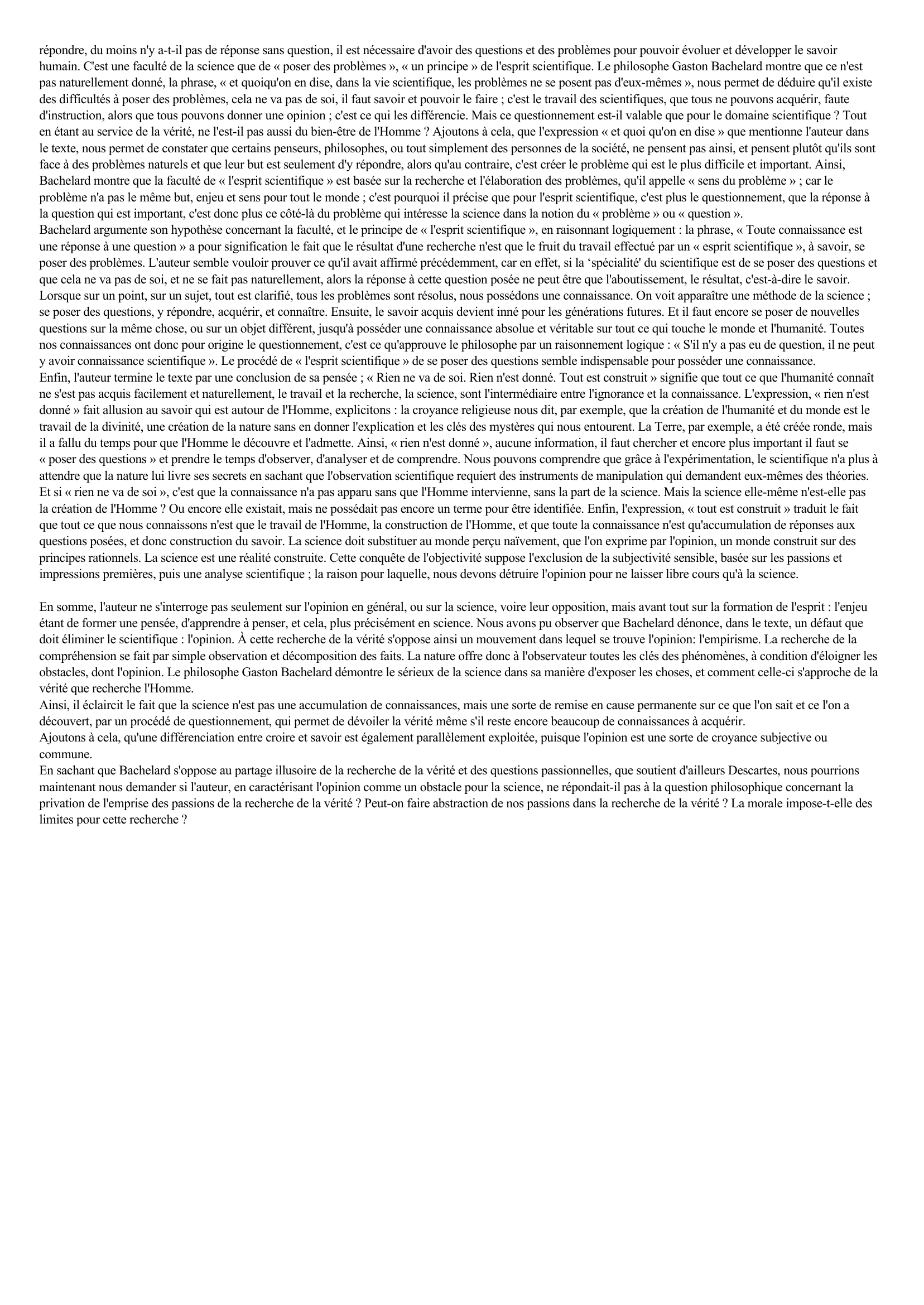 Prévisualisation du document La science, dans son besoin d'achèvement comme dans son principe, s'oppose absolument à l'opinion. Bachelard