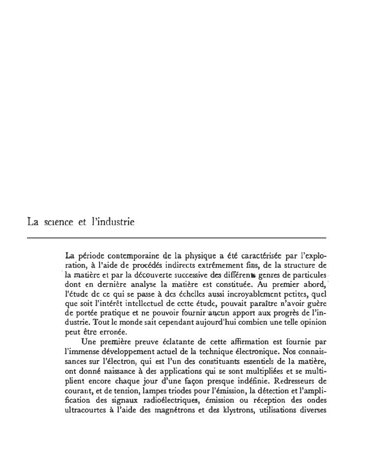 Prévisualisation du document La science et l'industrie
La période contemporaine de la physique a été caractérisée par l'explo­
ration, à l'aide de procédés...