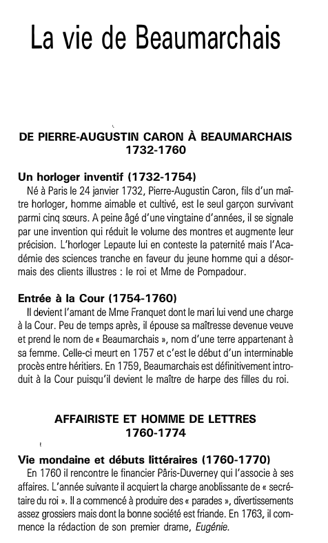 Prévisualisation du document La vie de Beaumarchais
'

DE PIERRE-AUGUSTIN CARON À BEAUMARCHAIS
1732-1760
Un horloger inventif (1732-1754)
Né à Paris le 24...