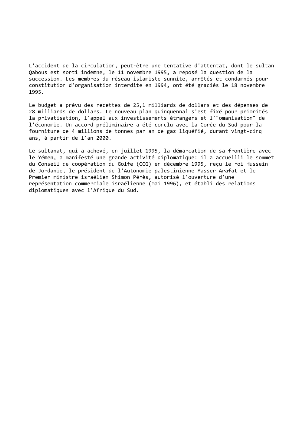 Prévisualisation du document L'accident de la circulation, peut-être une tentative d'attentat, dont le sultan
Qabous est sorti indemne, le 11 novembre 1995, a...