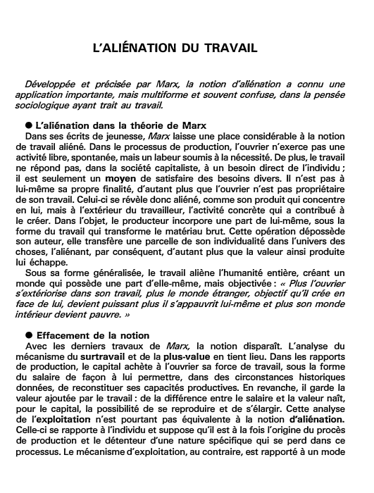 Prévisualisation du document L'ALIÉNATION DU TRAVAIL
Développée et précisée par Marx, la notion d'aliénation a connu une
application importante, mais multiforme et souvent...