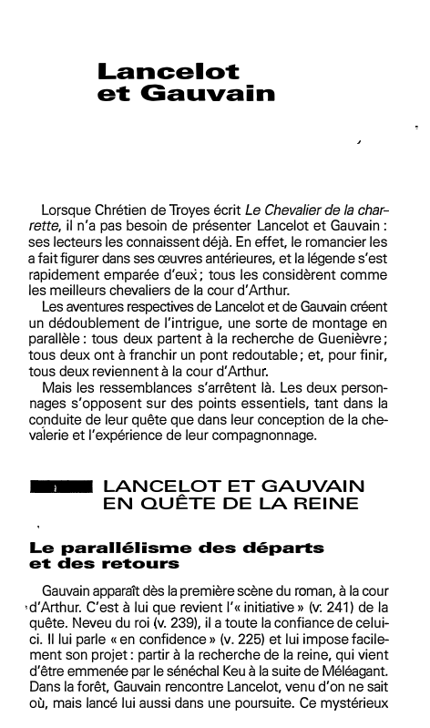 Prévisualisation du document Lancelot
et Gauvain

Lorsque Chrétien de Troyes écrit Le Chevalier de la char­
rette, il n'a pas besoin de présenter...