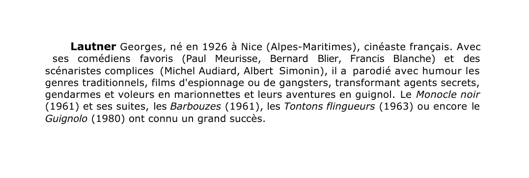 Prévisualisation du document Lautner G eorges , né en 1926 à Nice (Alpes-Maritimes), cinéaste français.