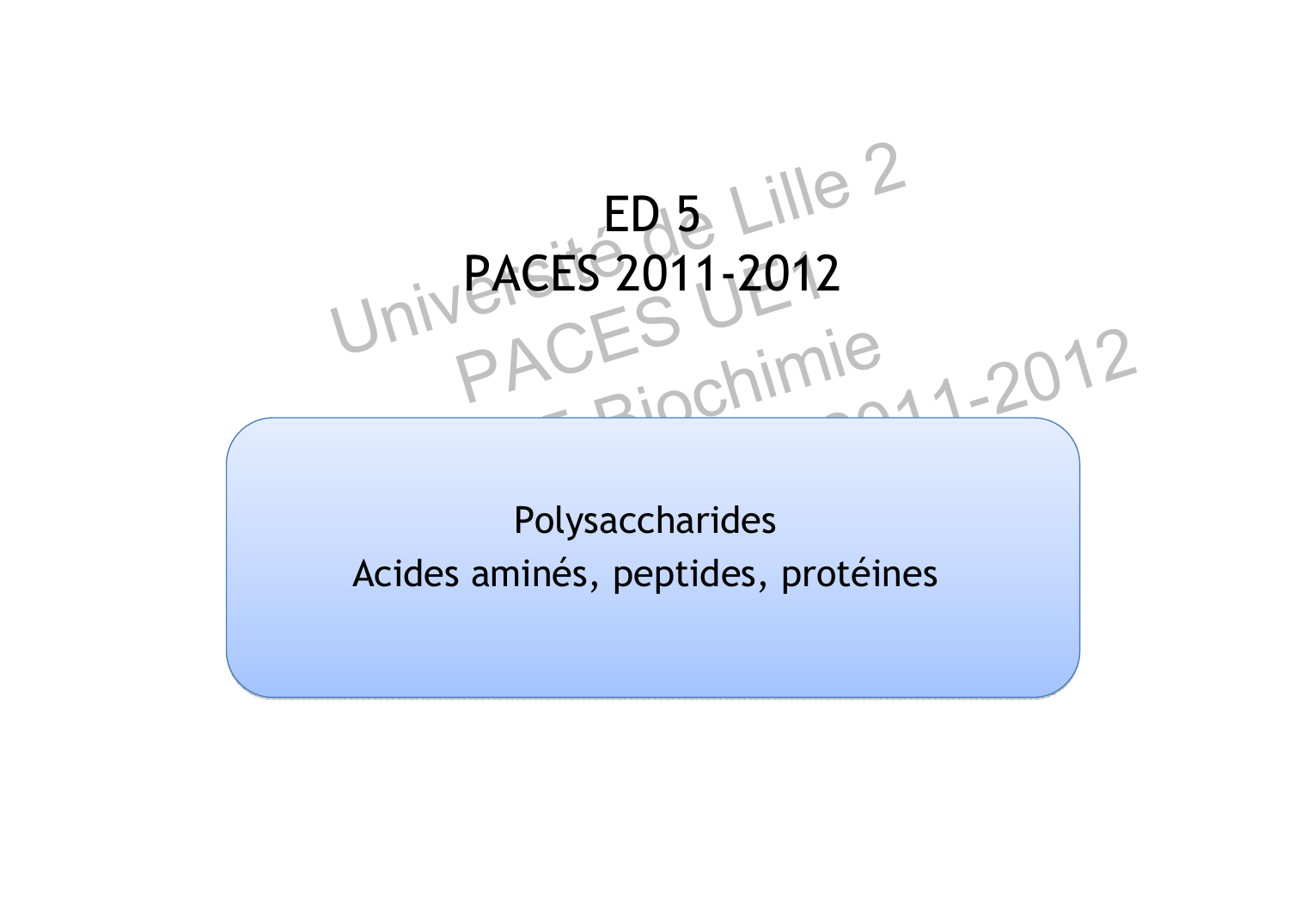Prévisualisation du document le 2ED 5 LildePACESérsit 2011-2012E1veniS U ieUCE himA12Pc-20Bio e 2011D5