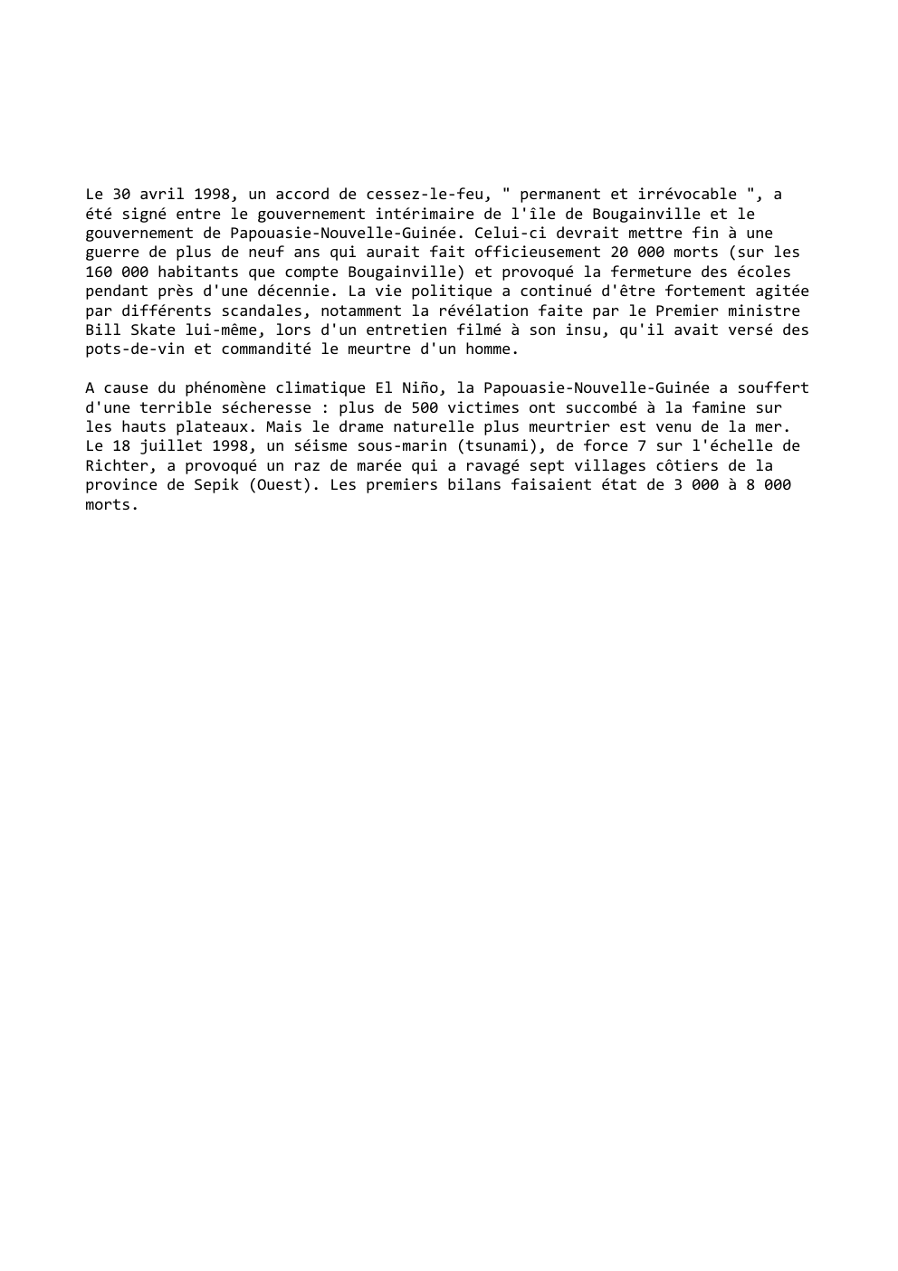 Prévisualisation du document Le 30 avril 1998, un accord de cessez-le-feu, " permanent et irrévocable ", a
été signé entre le gouvernement intérimaire...