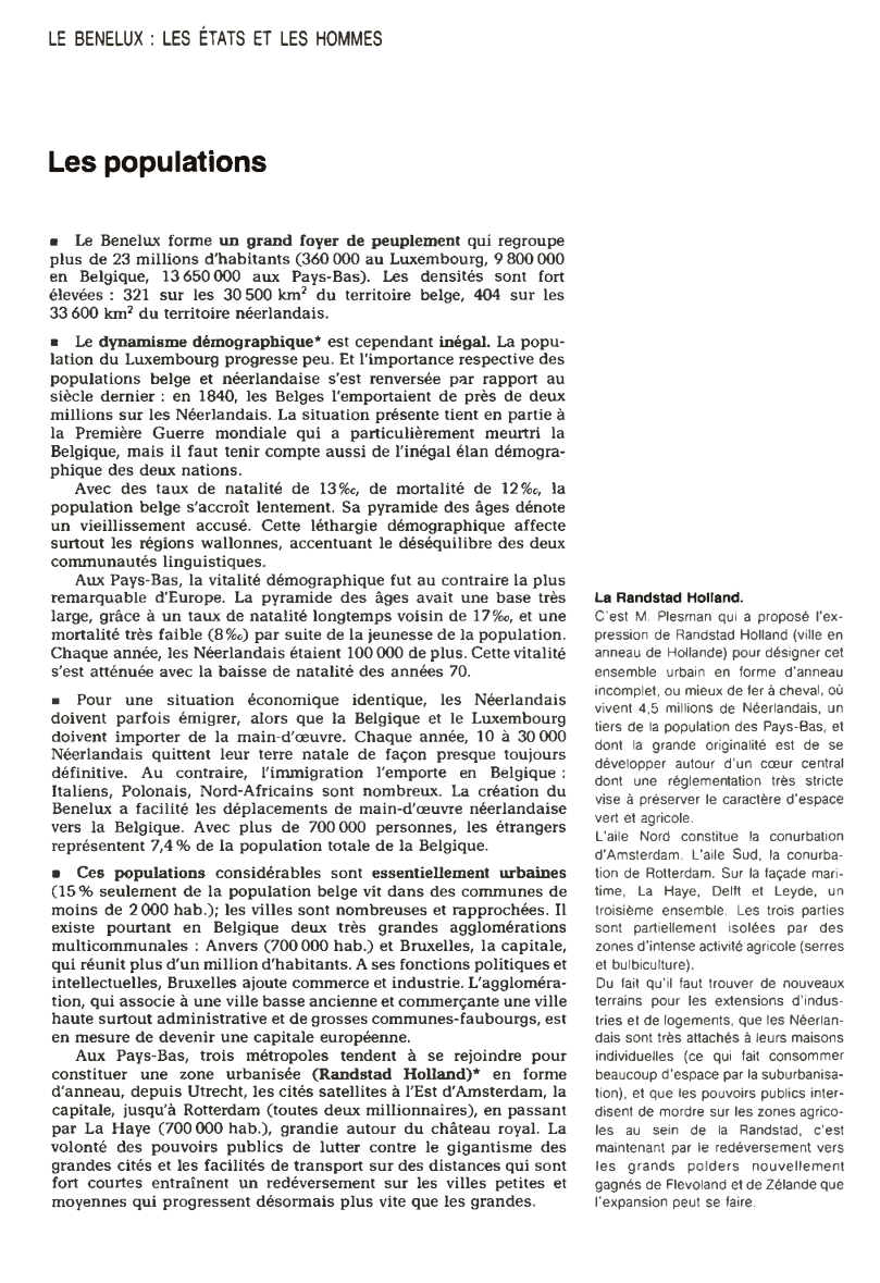 Prévisualisation du document LE BENELUX : LES ÉTATS ET LES HOMMES

Les populations
■ Le Benelux forme un grand foyer de peuplement qui...