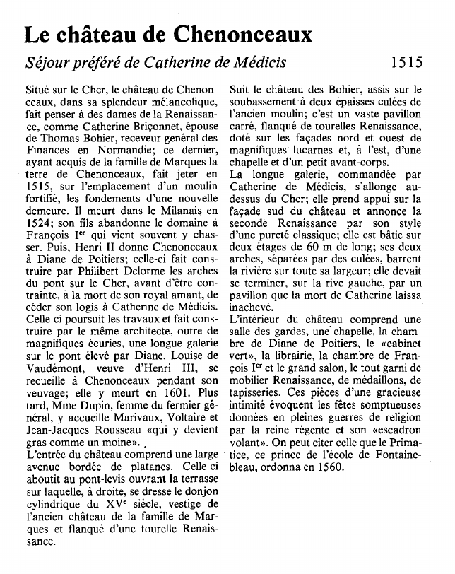 Prévisualisation du document Le château de ChenonceauxSéjour préféré de Catherine de Médicis.