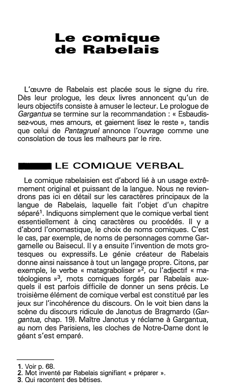 Prévisualisation du document Le comiquede RabelaisL'œuvre de Rabelais est placée sous le signe du rire.Dès leur prologue, les deux livres...