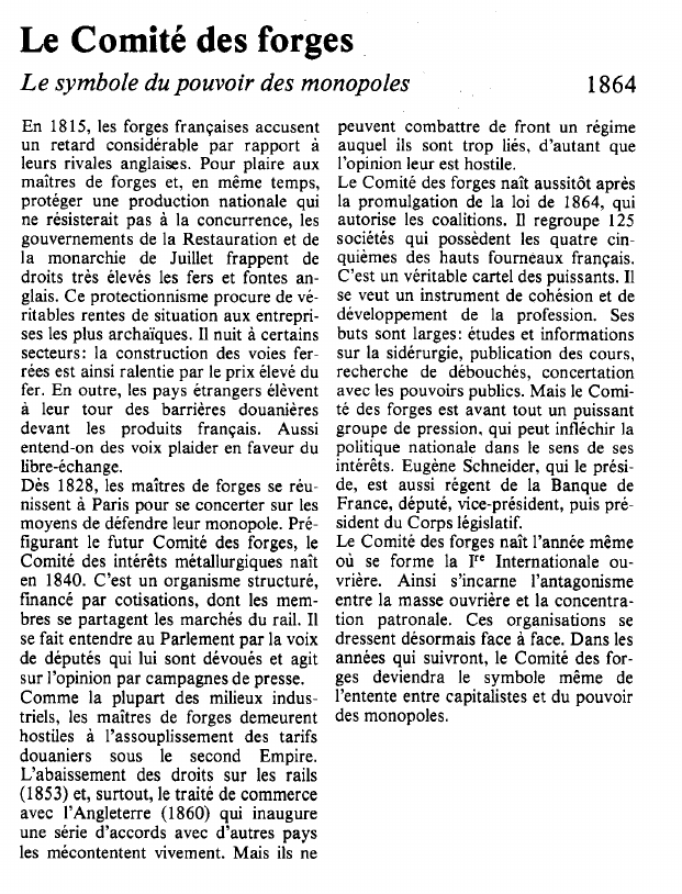 Prévisualisation du document Le Comité des forgesLe symbole du pouvoir des monopoles	1864En 1815, les forges françaises accusent un retard considérable par rapport à leurs rivales anglaises.
